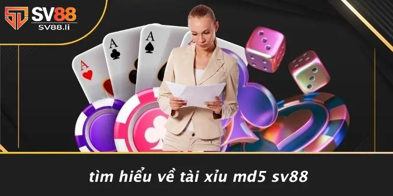 Tìm Hiểu Về Tài Xỉu MD5 SV88